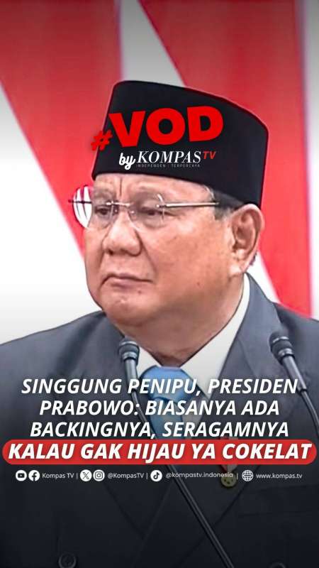 SINGGUNG PENIPU, PRESIDEN PRABOWO: BIASANYA ADA BACKINGNYA
