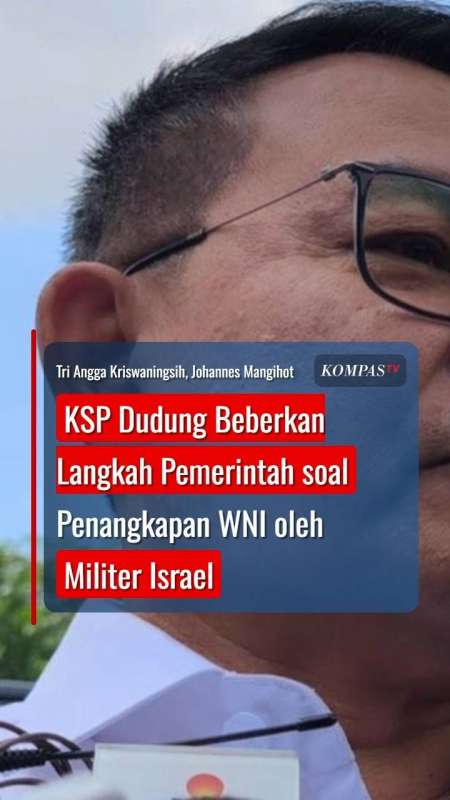 KSP Dudung Beberkan Langkah Pemerintah soal Penangkapan WNI oleh Militer Israel