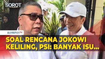 Soal Rencana Jokowi Keliling Indonesia, PSI: Menenangkan, Banyak Isu Tentang Beliau…
