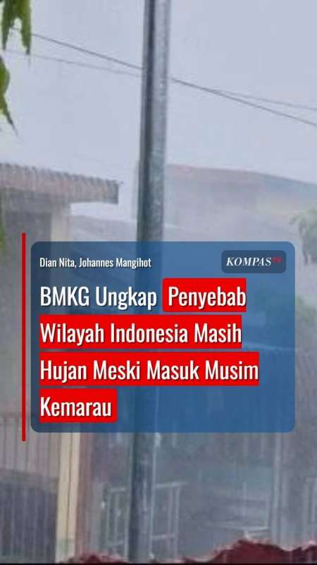BMKG Ungkap Penyebab Wilayah Indonesia Masih Hujan Meski Masuk Musim Kemarau