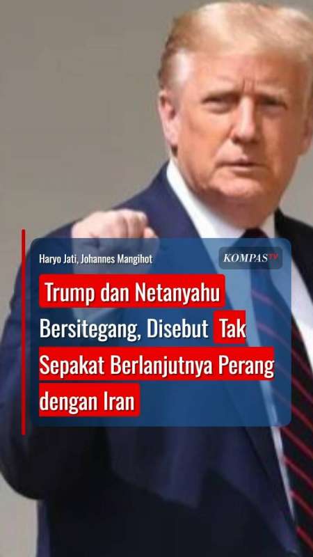 Trump dan Netanyahu Bersitegang, Disebut Tak Sepakat Berlanjutnya Perang dengan Iran