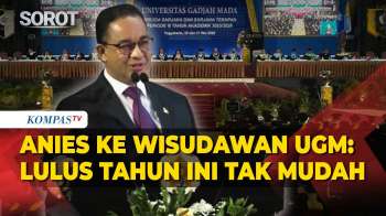 [FULL] Pidato Anies Baswedan Depan Wisudawan UGM, Singgung Rupiah hingga Susah Cari Kerja