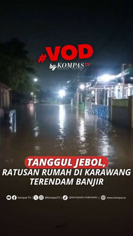 TANGGUL JEBOL, RATUSAN RUMAH DI KARAWANG TERENDAM BANJIR