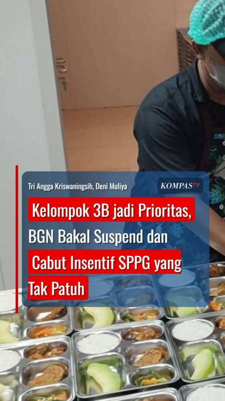 Kelompok 3B Jadi Prioritas, BGN Bakal Suspend Dan Cabut Insentif SPPG Yang Tak Patuh