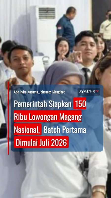 Pemerintah Siapkan 150 Ribu Lowongan Magang Nasional, Batch Pertama Dimulai Juli 2026