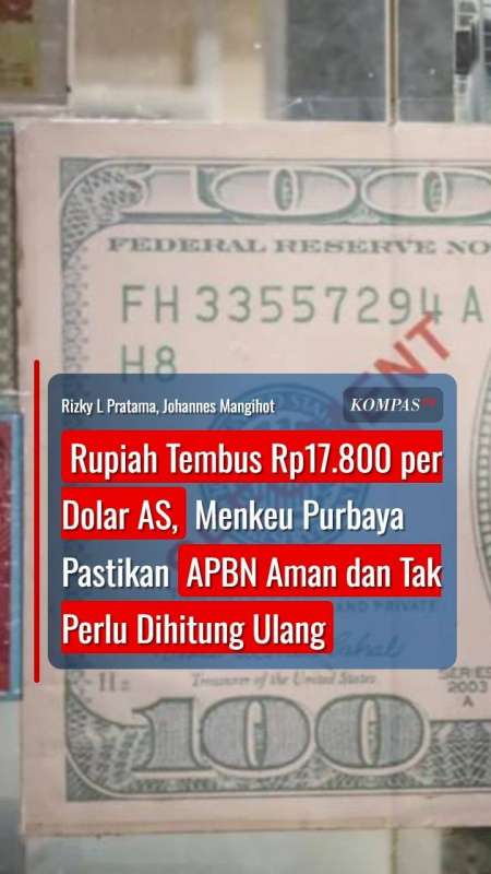 Rupiah Tembus Rp17.800 Per Dolar AS, Menku Purbaya: APBN Aman Dan Tak Perlu Dihitung Ulang