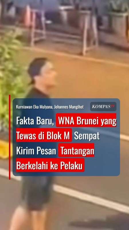 WNA Brunei yang Tewas di Blok M Sempat Kirim Pesan Tantangan Berkelahi ke Pelaku