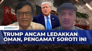 [FULL] Trump Ancam Ledakkan Oman Jika Bantu Iran, Pengamat Soroti Hal Ini