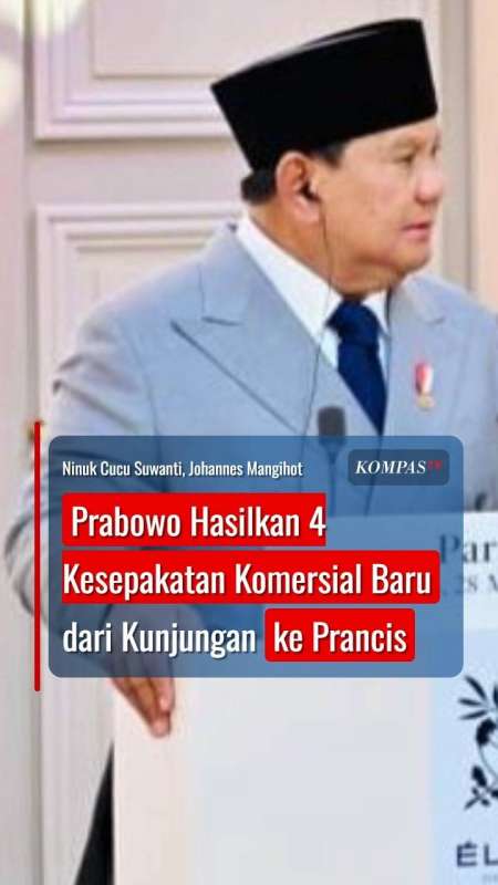 Prabowo Hasilkan 4 Kesepakatan Komersial Baru dari Kunjungan ke Prancis