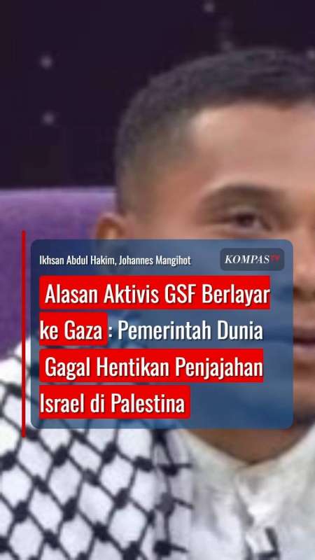Alasan Aktivis GSF Berlayar ke Gaza: Dunia Gagal Hentikan Penjajahan Israel di Palestina