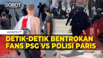 Bentrok! Fans PSG Vs Polisi Di Paris Saat Nonton Bareng Final Liga Champions UEFA Lawan Arsenal