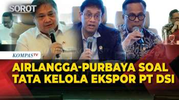 [FULL] Menko Airlangga-Menkeu Purbaya Jelaskan Operasional Tata Kelola Ekspor PT DSI