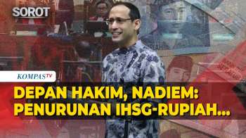 Depan Hakim, Nadiem Singgung IHSG-Rupiah Anjlok Saat Sidang Pleidoi Kasus Korupsi Chromebook