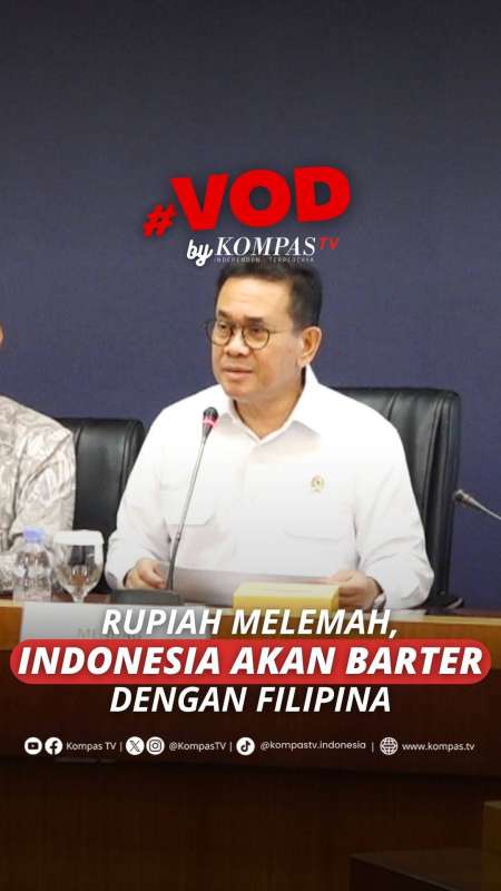 Rupiah Melemah, Indonesia Akan Barter Dengan Filipina