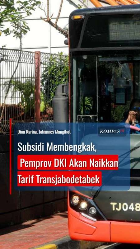 Subsidi Membengkak, Pemprov DKI Akan Naikkan Tarif Transjabodetabek