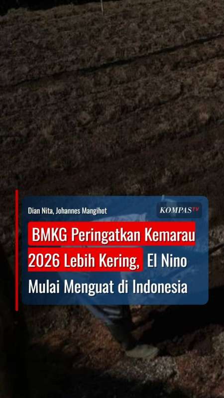BMKG Peringatkan Kemarau 2026 Lebih Kering, El Nino Mulai Menguat di Indonesia
