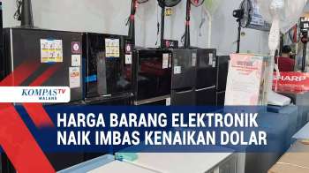 Imbas Kenaikan Dolar, Harga Barang Elektronik Naik Hingga 20%