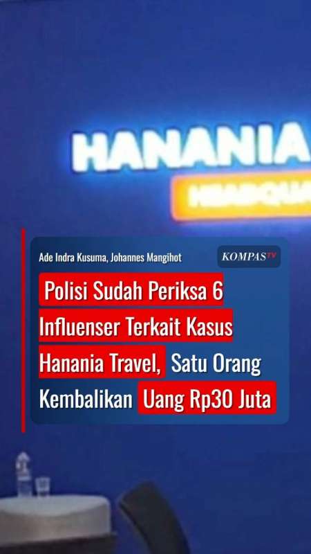 Polisi Sudah Periksa 6 Influenser Usut Kasus Hanania Travel, Satu Orang Kembalikan Uang