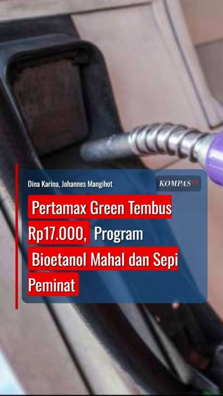 Pertamax Green Tembus Rp17.000, Program Bioetanol Dinilai Mahal dan Sepi Peminat