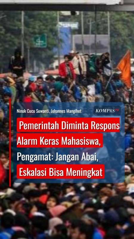 Pemerintah Diminta Respons Alarm Keras Mahasiswa, Pengamat: Eskalasi Bisa Meningkat