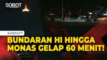 Bundaran HI hingga Monas Gelap Gulita 60 Menit! Ada Apa?