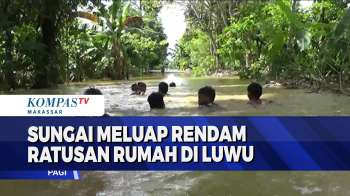 Sungai Meluap Rendam Ratusan Rumah Di Luwu