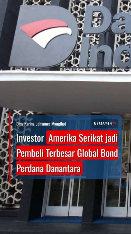 Investor Amerika Serikat Jadi Pembeli Terbesar Global Bond Perdana Danantara