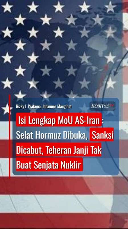 Isi MoU AS-Iran: Selat Hormuz Dibuka, Sanksi Dicabut Teheran Janji Tak Buat Senjata Nuklir