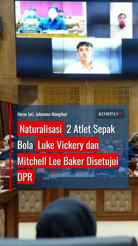 Naturalisasi 2 Atlet Sepak Bola Luke Vickery dan Mitchell Lee Baker Disetujui DPR