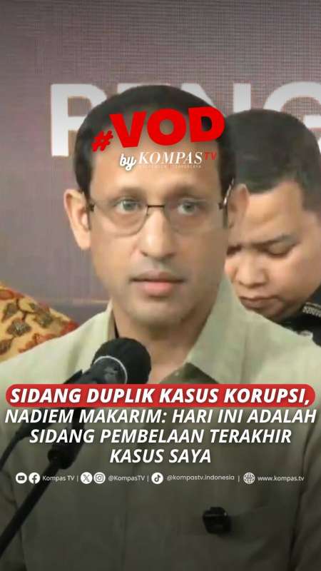 SIDANG DUPLIK KASUS KORUPSI, NADIEM MAKARIM: HARI INI ADALAH SIDANG PEMBELAAN TERAKHIR