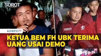 Pengakuan Ketua BEM FH UBK Terima Uang Rp20 Juta Usai Demo, Dibagi Ke Ketua BEM Lainnya