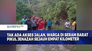 tak-ada-akses-jalan-warga-di-seram-barat-pikul-jenazah-sejauh-empat-kilometer