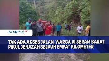 Tak Ada Akses Jalan, Warga Di Seram Barat Pikul Jenazah Sejauh Empat Kilometer