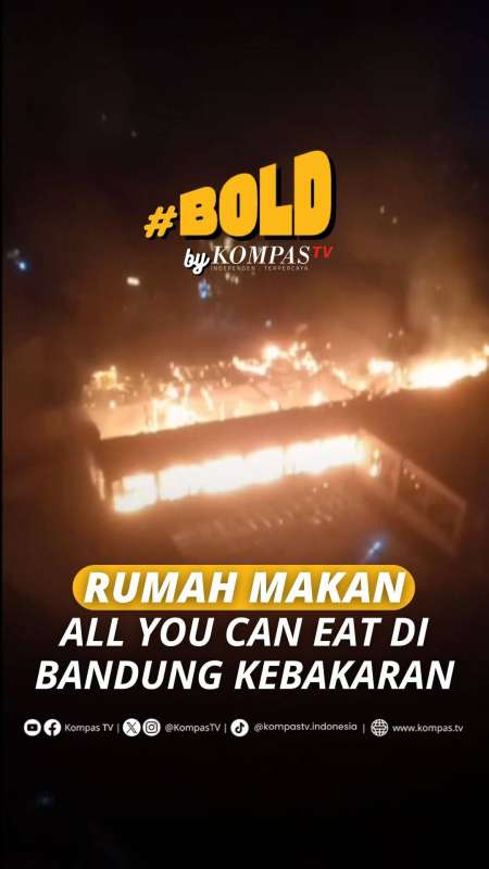 RUMAH MAKAN ALL YOU CAN EAT DI BANDUNG KEBAKARAN