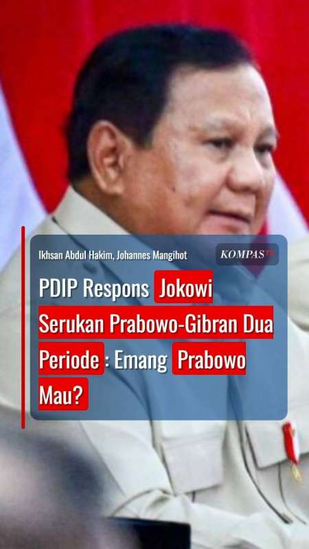 PDIP Respons Jokowi Serukan Prabowo-Gibran Dua Periode: Emang Prabowo Mau?