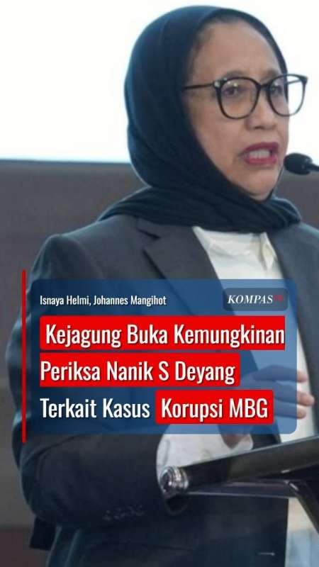 Kejagung Buka Kemungkinan Periksa Nanik S Deyang Terkait Kasus Korupsi MBG