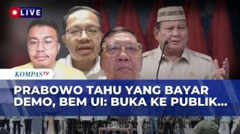 [FULL] Ketua BEM UI Tanggapi Presiden Prabowo Sebut Tahu Yang Bayar Demo, Ini Kata Golkar-Pengamat