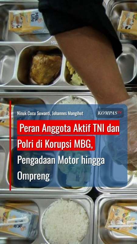 Peran Anggota Aktif TNI dan Polri di Korupsi MBG, Pengadaan Motor hingga Ompreng