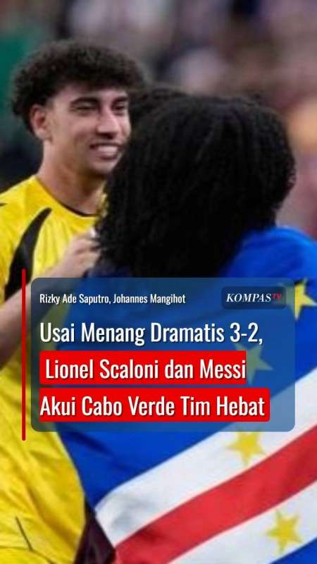 Usai Menang Dramatis 3-2, Lionel Scaloni dan Messi Akui Cabo Verde Tim Hebat