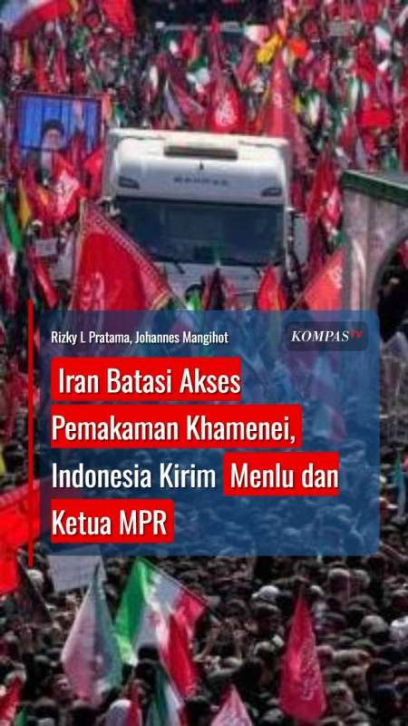 Iran Batasi Akses Pemakaman Khamenei, Indonesia Kirim Menlu dan Ketua MPR