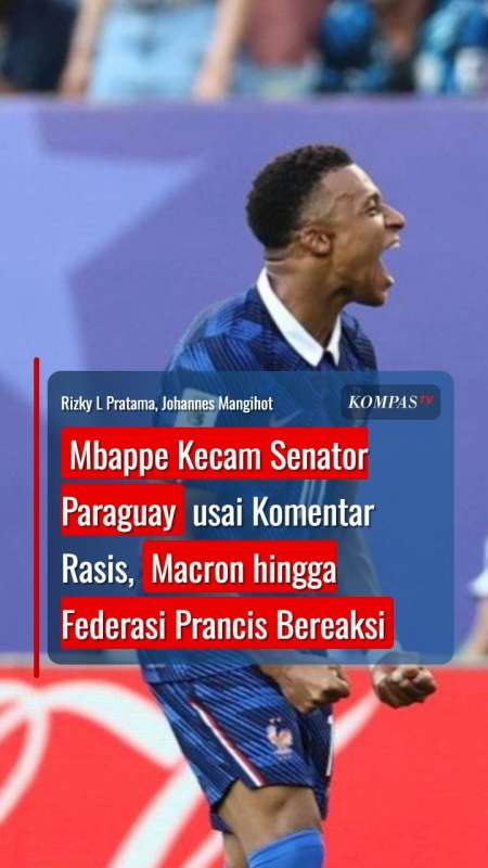 Mbappe Kecam Senator Paraguay usai Komentar Rasis, Macron hingga Federasi Prancis Bereaksi
