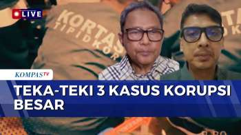 [FULL] Staf Ahli Kapolri soal 3 Kasus Korupsi Besar, Mengapa Tersangka Belum Diumumkan?