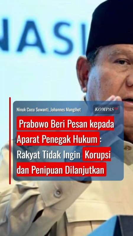 Prabowo Beri Pesan ke Aparat Penegak Hukum: Rakyat Tidak Ingin Korupsi Dilanjutkan