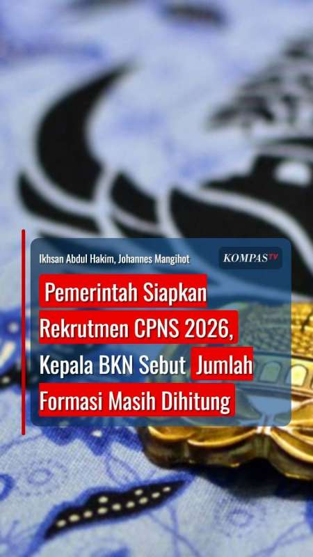 Pemerintah Siapkan Rekrutmen CPNS 2026, Kepala BKN Sebut Jumlah Formasi Masih Dihitung