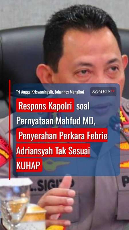 Respons Kapolri soal Pernyataan Mahfud MD, Penyerahan Kasus Jampidsus Tak Sesuai KUHAP