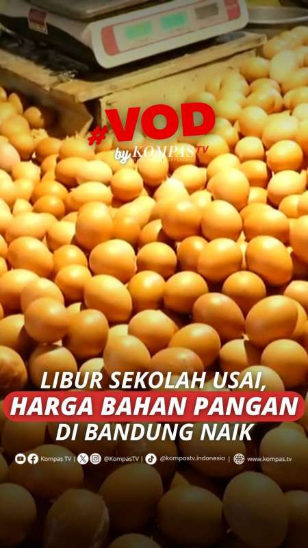 LIBUR SEKOLAH USAI, HARGA BAHAN PANGAN DI BANDUNG NAIK