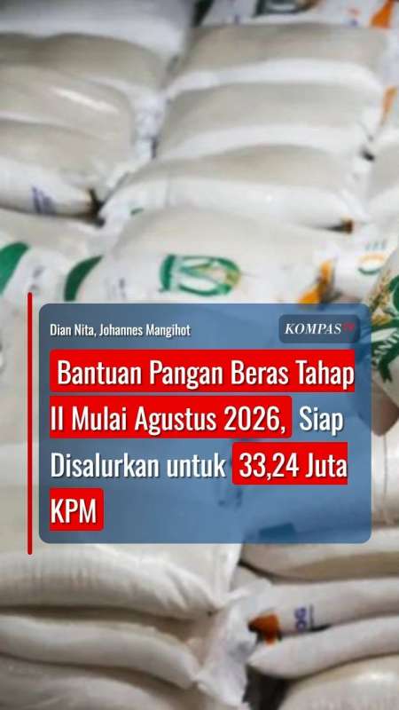 Bantuan Pangan Beras Tahap II Mulai Agustus 2026, Siap Disalurkan untuk 33,24 Juta KPM