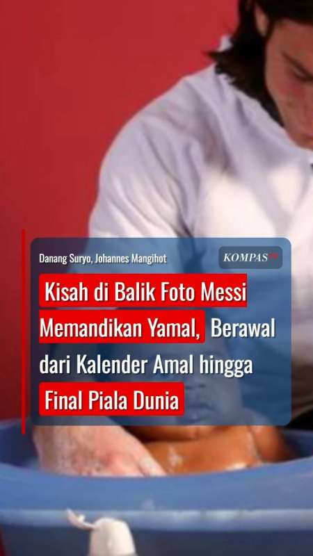 Kisah Foto Messi Memandikan Yamal, Berawal dari Kalender Amal hingga Final Piala Dunia