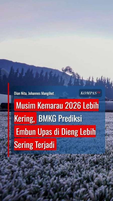 Musim Kemarau 2026 Lebih Kering, BMKG Prediksi Embun Upas di Dieng Lebih Sering Terjadi
