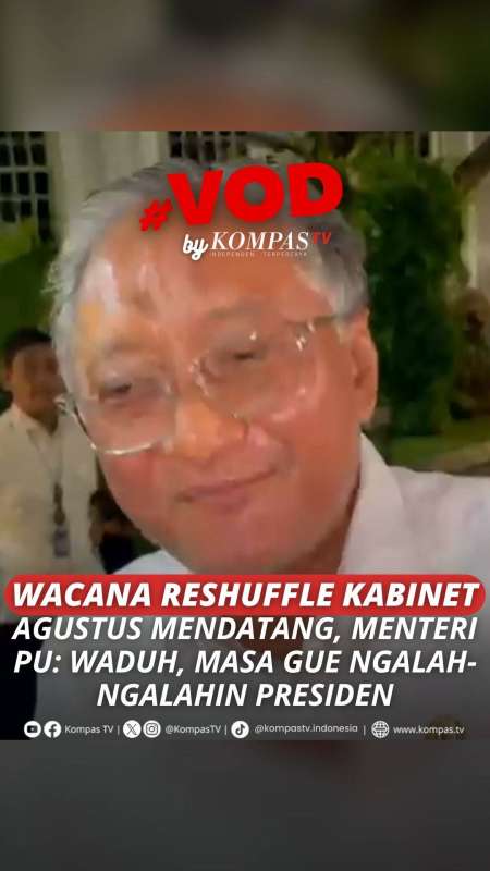 WACANA RESHUFFLE KABINET AGUSTUS MENDATANG, INI KATA MENTERI PU